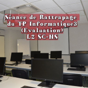 séance de rattrapage du TP Informatique 3 (Evaluation)